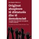 Origjinat shoqërore të diktaturës dhe të demokracisë