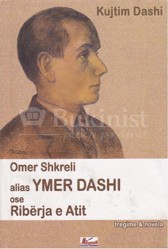 Omer Shkreli alias Ymer Dashi ose ribërja e Atit