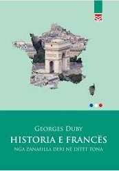 Historia e Frances: Nga zanafilla deri ne ditet tona