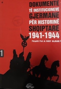 Dokumente të institucioneve gjermane për historinë shqiptare 1941 - 1944