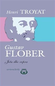 Gustav Flober-Jeta dhe vepra