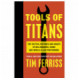 Tools of titans