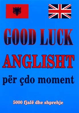 Good luck Anglisht per cdo moment