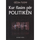 Kur flasim per politiken