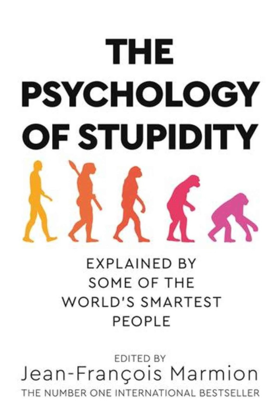 The psychology of stupidity