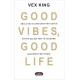 Good Vibes - Good Life (sq)