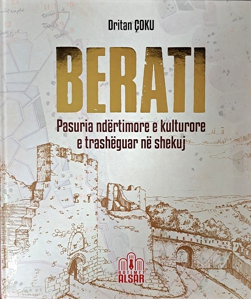 Berati, pasuria ndertimore e kulturore e trasheguar ne shekuj