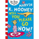 Marvin k mooney will you please go now!