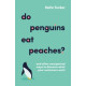Do penguins eat peaches