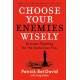 Choose your enemies wisely