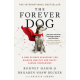 The Forever Dog : A New Science Blueprint for Raising Healthy and Happy Canine Companions
