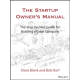The Startup Owner's Manual : The Step-By-Step Guide for Building a Great Company