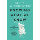 Knowing What We Know : The Transmission of Knowledge: from Ancient Wisdom to Modern Magic
