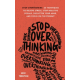Stop Overthinking : 23 Techniques to Relieve Stress, Stop Negative Spirals, Declutter Your Mind, and Focus on the Present