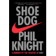 Shoe Dog : A Memoir by the Creator of NIKE