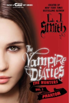 The Vampire Diaries: The Hunters: Phantom : 01