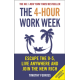 The 4-Hour Work Week : Escape the 9-5, Live Anywhere and Join the New Rich
