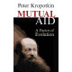 Mutual Aid : A Factor of Evolution