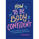 How to be body confident