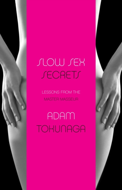 Slow sex secrets lessons/master masseur