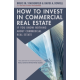 How to Invest in Commercial Real Estate if You Know Nothing about Commercial Real Estate