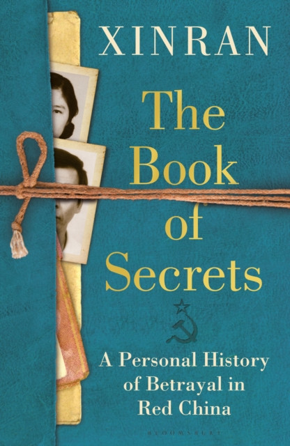 The Book of Secrets : A Personal History of Betrayal in Red China