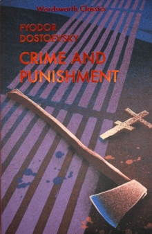 Crime and Punishment : With selected excerpts from the Notebooks for Crime and Punishment
