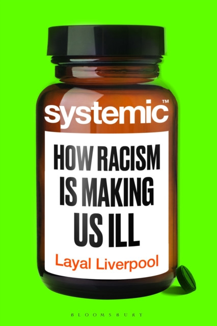 Systemic : How Racism Is Making Us Ill
