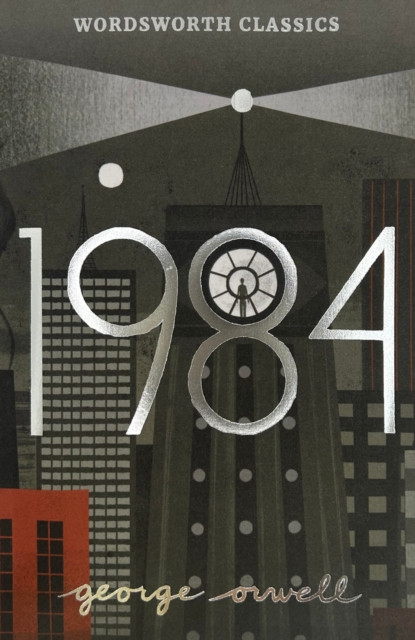 Nineteen Eighty-Four : A Novel