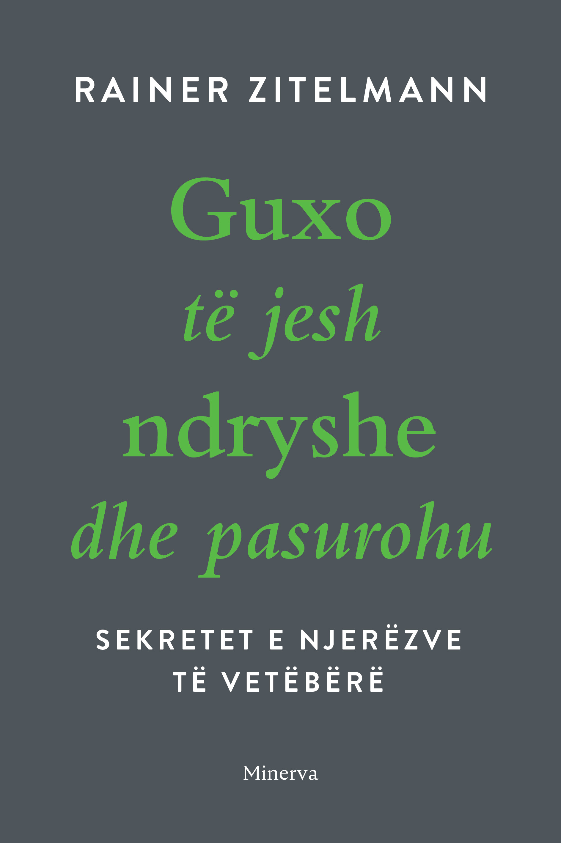 Guxo te jesh ndryshe dhe pasurohu