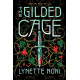 The Gilded Cage : the thrilling, unputdownable conclusion to The Prison Healer