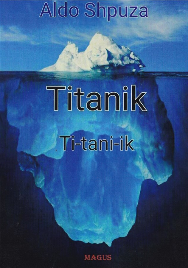Titanik (Ti - tani - ik)