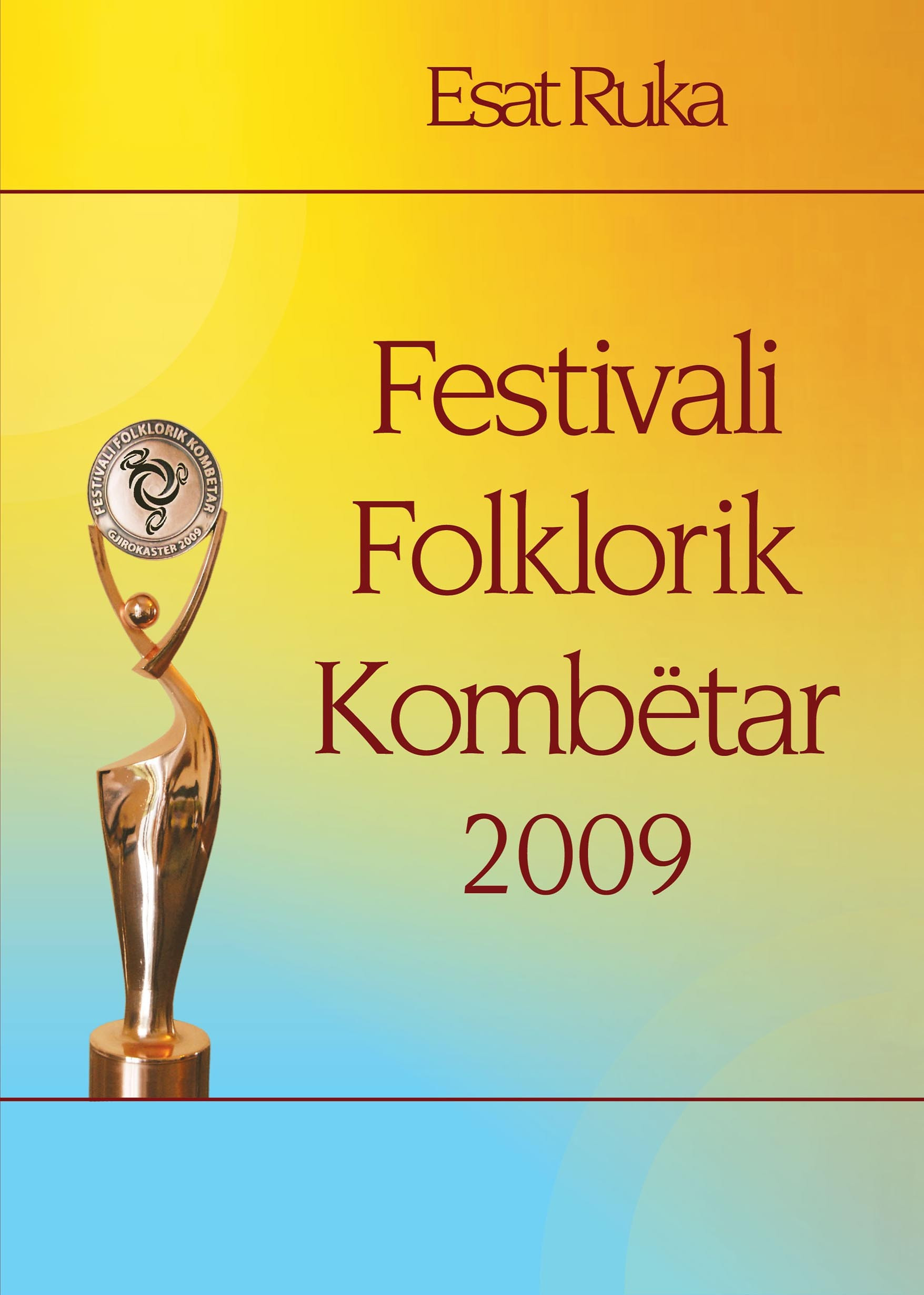 Festivali Folklorik Kombëtar (24-29 shtator, Gjirokastër 2009)