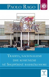 Tradita, nacionalizmi dhe komunizmi ne Shqiperine bashkekohore