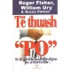 Te thuash “Po”