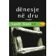 Denesje ne dru