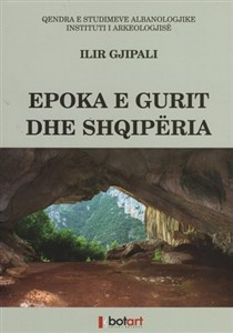 Epoka e gurit dhe Shqiperia