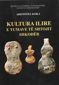 Kultura ilire e tumave te Shtojit Shkoder