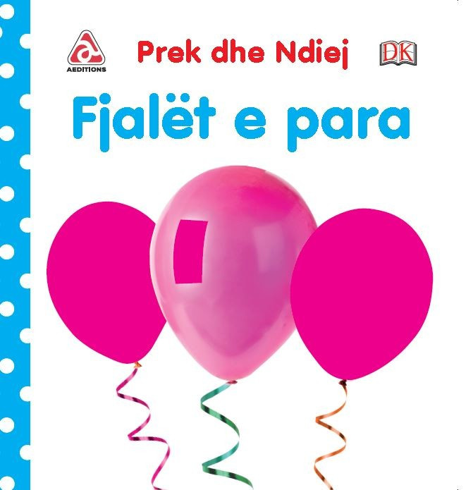 Prek dhe ndiej - Fjalët e para