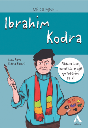 Me quajne… Ibrahim Kodra