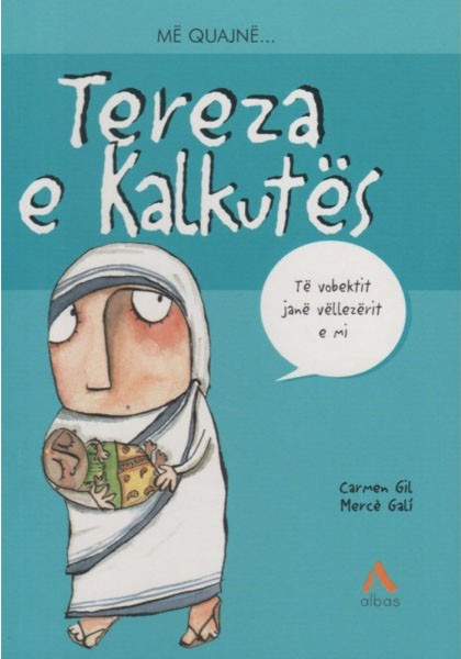 Me quajne... Tereza e Kalkutes