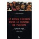 Le long chemin sous le tunnel de Platon