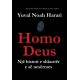 Homo Deus – Një histori e shkurtër e së nesërmes