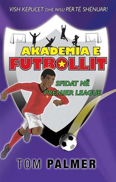 Akademia e futbollit - Sfidat në premier league