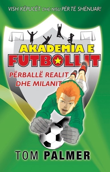 Akademia e futbollit - Përballë Realit dhe Milanit