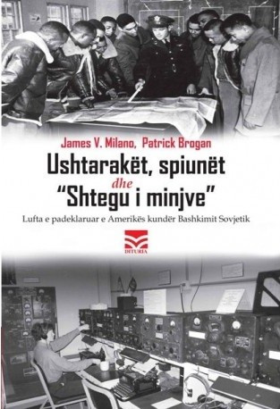 Ushtaraket, spiunet dhe shtegu i minjeve