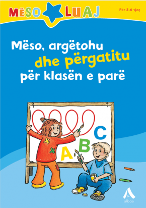 Mëso, argëtohu dhe përgatitu për klasën e parë