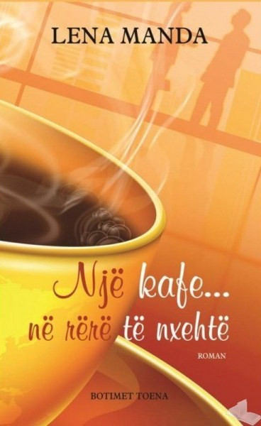 Nje kafe... ne rere te nxehte