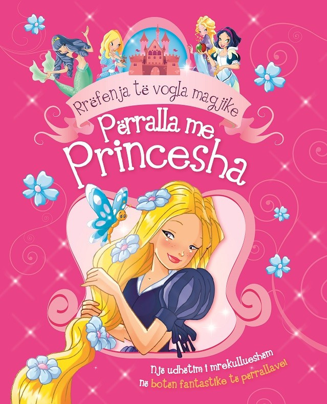 RRËFENJA TË VOGLA MAGJIKE - Përralla me princesha