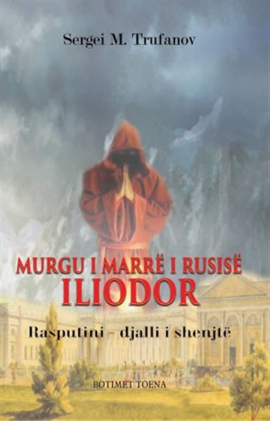 Murgu i marre i Rusise, Iliodor